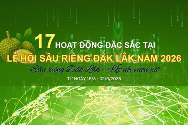 17 hoạt động đặc sắc tại Lễ hội Sầu riêng Đắk Lắk năm 2026
